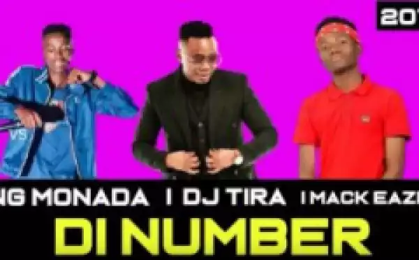 King Monada - Di Number Ft. DJTira & Mack Eaze